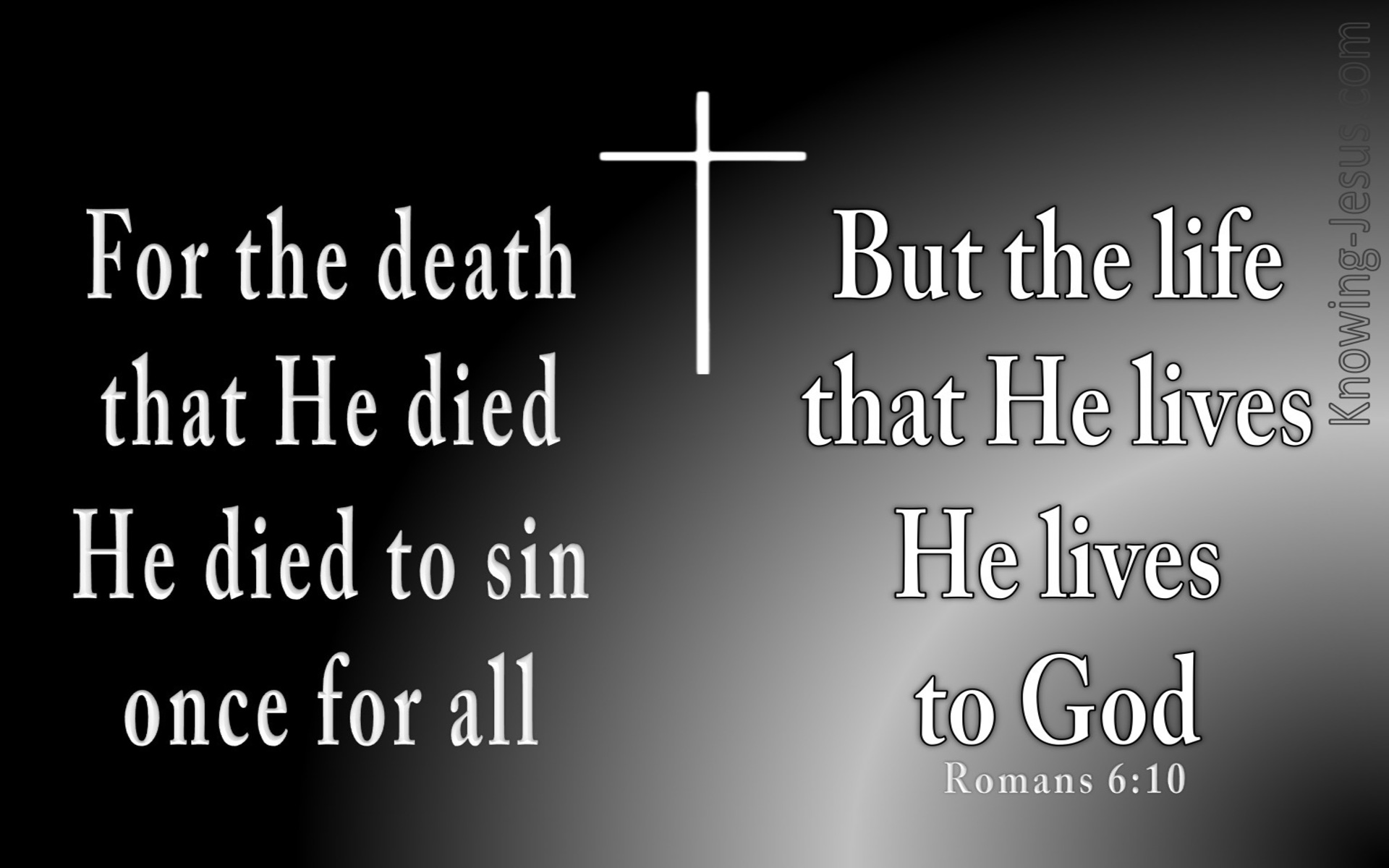 Romans 6:10 He Died To Sin Once (gray)
